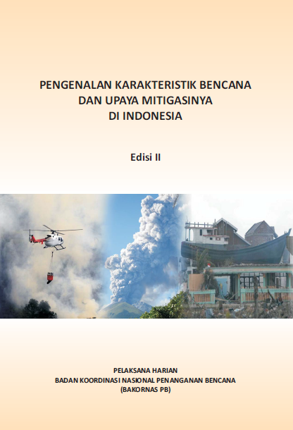 Pengenalan Karakteristik Bencana dan Upaya Mitigasinya di Indonesia